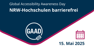 Logo GAAD 2025 Logo GAAD. Text „Global Accessibility Awareness Day: NRW Hochschule barrierefrei. 15 Mai 2025“